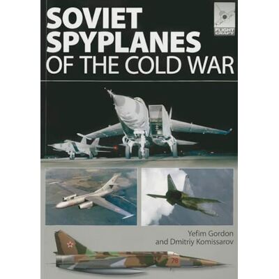 Yefim, Gordon Soviet Spyplanes of the Cold War - Publicité Yefim, Gordon Soviet Spyplanes of the Cold War - Publicité