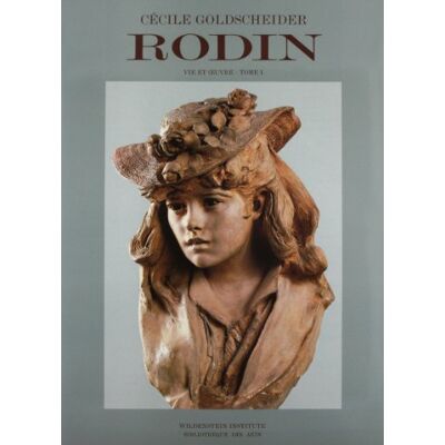 Goldscheider, Cécile Auguste Rodin : Catalogue raisonné de l'oeuvre sculpté, tome 1, 1840-1886 - Publicité Goldscheider, Cécile Auguste Rodin : Catalogue raisonné de l'oeuvre sculpté, tome 1, 1840-1886 - Publicité