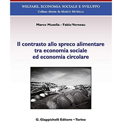 Musella, Marco Il contrasto allo spreco alimentare tra economia sociale ed economia circolare. Con Contenuto digitale (fornito elettronicamente) - Publicité Musella, Marco Il contrasto allo spreco alimentare tra economia sociale ed economia circolare. Con Contenuto digitale (fornito elettronicamente) - Publicité