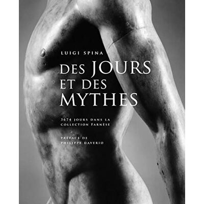 Spina, Luigi Des jours et des mythes: Marbres sculptés de la collection Farnèse - Publicité Spina, Luigi Des jours et des mythes: Marbres sculptés de la collection Farnèse - Publicité