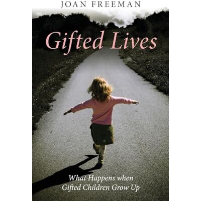 Freeman, Joan Gifted Lives: What Happens when Gifted Children Grow Up - Publicité Freeman, Joan Gifted Lives: What Happens when Gifted Children Grow Up - Publicité