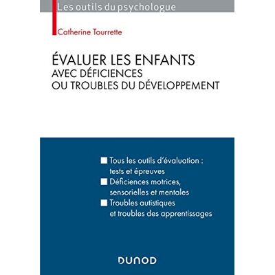 Tourrette, Catherine Évaluer les enfants avec déficiences ou troubles du développement - Publicité Tourrette, Catherine Évaluer les enfants avec déficiences ou troubles du développement - Publicité