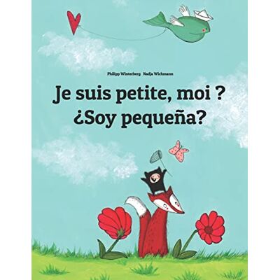 Winterberg, Philipp Je suis petite, moi ? ¿Soy pequeña?: Un livre d'images pour les enfants (Edition bilingue français-espagnol) - Publicité Winterberg, Philipp Je suis petite, moi ? ¿Soy pequeña?: Un livre d'images pour les enfants (Edition bilingue français-espagnol) - Publicité