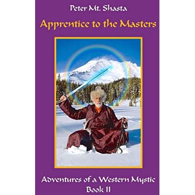 Mt. Shasta, Peter Apprentice to the Masters: Adventures of a Western Mystic, Part II - Publicité Mt. Shasta, Peter Apprentice to the Masters: Adventures of a Western Mystic, Part II - Publicité