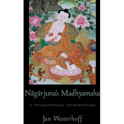 Westerhoff, Jan Nagarjuna's Madhyamaka: A Philosophical Introduction - Publicité Westerhoff, Jan Nagarjuna's Madhyamaka: A Philosophical Introduction - Publicité