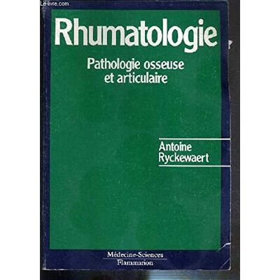 Ryckewaert, Antoine Rhumatologie: Pathologie osseuse et articulaire - Publicité Ryckewaert, Antoine Rhumatologie: Pathologie osseuse et articulaire - Publicité