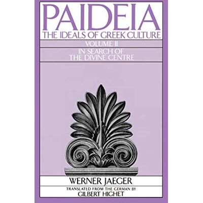 Jaeger, Werner Paideia: The Ideals of Greek Culture - Publicité Jaeger, Werner Paideia: The Ideals of Greek Culture - Publicité