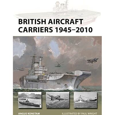 Konstam, Angus British Aircraft Carriers 1945–2010 - Publicité Konstam, Angus British Aircraft Carriers 1945–2010 - Publicité