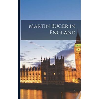 Anonymous Martin Bucer in England - Publicité Anonymous Martin Bucer in England - Publicité