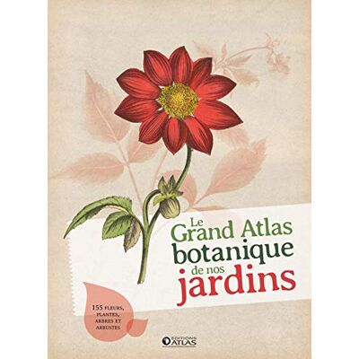 Collectif Le grand atlas botanique de nos jardins - Publicité Collectif Le grand atlas botanique de nos jardins - Publicité
