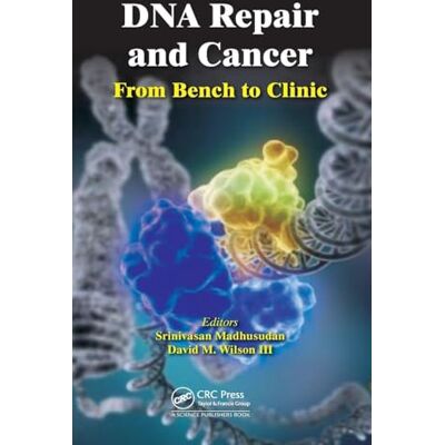 DNA Repair and Cancer: From Bench to Clinic - Publicité DNA Repair and Cancer: From Bench to Clinic - Publicité
