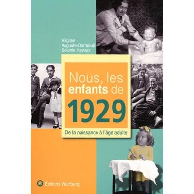 Auguste-Dormeuil, Virginie Nous, les enfants de 1929: De la naissance à l'âge adulte - Publicité Auguste-Dormeuil, Virginie Nous, les enfants de 1929: De la naissance à l'âge adulte - Publicité