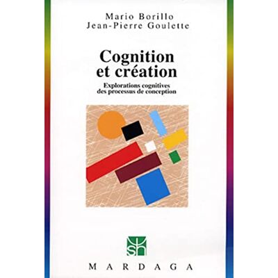 Collectif Cognition et Création : Explorations cognitives des processus de conception - Publicité Collectif Cognition et Création : Explorations cognitives des processus de conception - Publicité