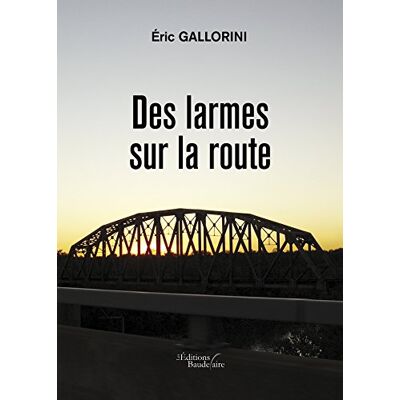 Gallorini, Éric Des larmes sur la route - Publicité Gallorini, Éric Des larmes sur la route - Publicité