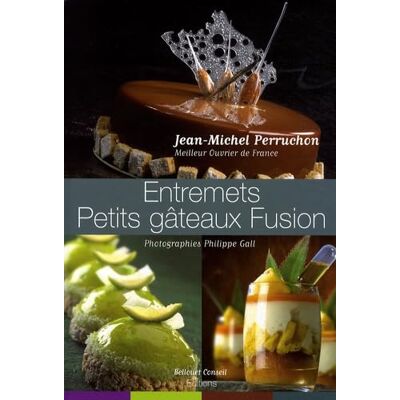 Perruchon, Jean-Michel Entremets Petits gâteaux Fusion - Publicité Perruchon, Jean-Michel Entremets Petits gâteaux Fusion - Publicité