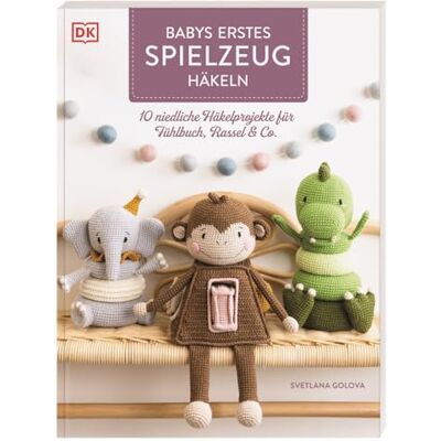Golova, Svetlana Babys erstes Spielzeug häkeln: 10 niedliche Häkelprojekte für Fühlbuch, Rassel & Co. Häkelbuch mit Anleitungen für interaktive Spielzeuge - Publicité Golova, Svetlana Babys erstes Spielzeug häkeln: 10 niedliche Häkelprojekte für Fühlbuch, Rassel & Co. Häkelbuch mit Anleitungen für interaktive Spielzeuge - Publicité