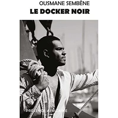Sembène, Ousmane Le Docker noir - Publicité Sembène, Ousmane Le Docker noir - Publicité