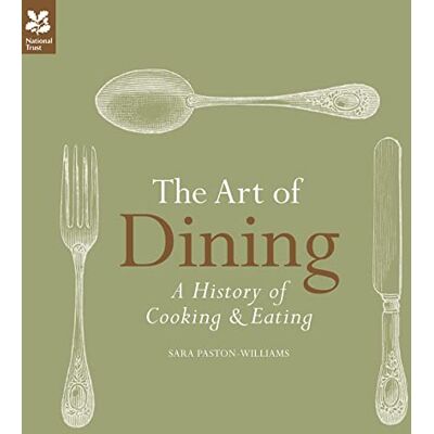Paston-Williams, Sara The Art of Dining: A History of Cooking & Eating - Publicité Paston-Williams, Sara The Art of Dining: A History of Cooking & Eating - Publicité