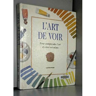 Anthea Peppin L'art de voir : pour comprendre l'art et créer soi-même - Publicité Anthea Peppin L'art de voir : pour comprendre l'art et créer soi-même - Publicité