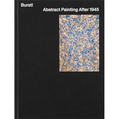 Zamani, Daniel/amunds Burst! Abstract Painting After 1945 /anglais - Publicité Zamani, Daniel/amunds Burst! Abstract Painting After 1945 /anglais - Publicité