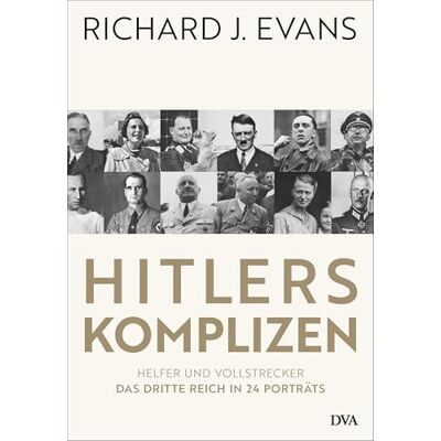 Evans, Richard J. Hitlers Komplizen: Helfer und Vollstrecker: Das Dritte Reich in 24 Porträts - Publicité Evans, Richard J. Hitlers Komplizen: Helfer und Vollstrecker: Das Dritte Reich in 24 Porträts - Publicité