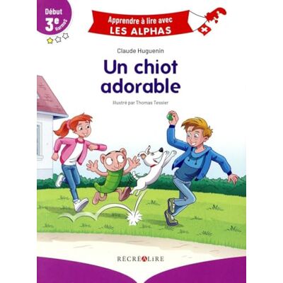 Huguenin, Claude Un chiot adorable Début 3ème Harmos SU - Publicité Huguenin, Claude Un chiot adorable Début 3ème Harmos SU - Publicité