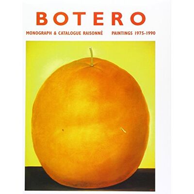 Fernando Botero, Monograph And Catalogue Raisonne Paintings, 1975-1990 - Publicité Fernando Botero, Monograph And Catalogue Raisonne Paintings, 1975-1990 - Publicité