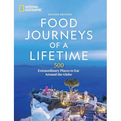 National Geographic Food Journeys of a Lifetime 2nd Edition: 500 Extraordinary Places to Eat Around the Globe - Publicité National Geographic Food Journeys of a Lifetime 2nd Edition: 500 Extraordinary Places to Eat Around the Globe - Publicité
