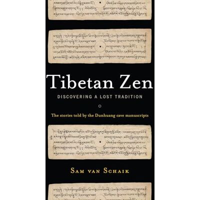 van Schaik, Sam Tibetan Zen: Discovering a Lost Tradition - Publicité van Schaik, Sam Tibetan Zen: Discovering a Lost Tradition - Publicité