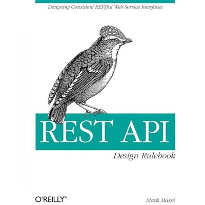 Masse, Mark REST API Design Rulebook - Publicité Masse, Mark REST API Design Rulebook - Publicité