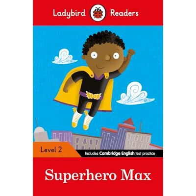 Ladybird Readers Level 2 Superhero Max (ELT Graded Reader) - Publicité Ladybird Readers Level 2 Superhero Max (ELT Graded Reader) - Publicité