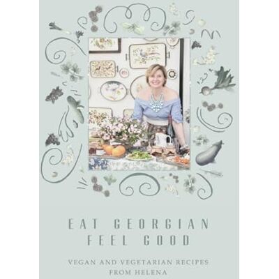 Bedwell, Helena Eat Georgian Feel Good - Publicité Bedwell, Helena Eat Georgian Feel Good - Publicité