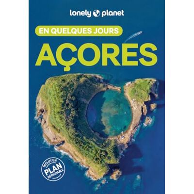 Lonely Planet Guide Açores En quelques jours 2025-2026: Courts séjours, adresses tendances, cartes et promenades à pied - Publicité Lonely Planet Guide Açores En quelques jours 2025-2026: Courts séjours, adresses tendances, cartes et promenades à pied - Publicité