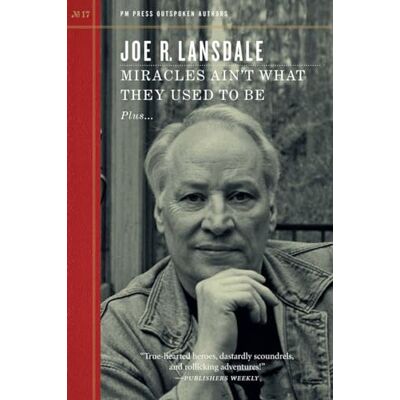 Lansdale, Joe R. Miracles Ain't What They Used to Be: Plus the Parable of the Stick and Lots of Other Stuff - Publicité Lansdale, Joe R. Miracles Ain't What They Used to Be: Plus the Parable of the Stick and Lots of Other Stuff - Publicité