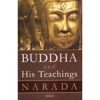 Narada The Buddha and His Teachings - Publicité Narada The Buddha and His Teachings - Publicité