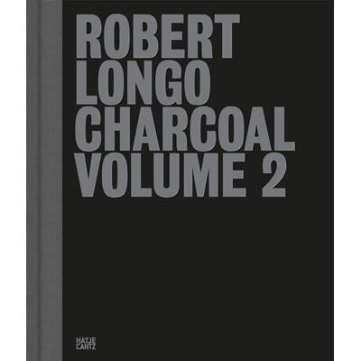 Mellin, Haley /griffi Robert Longo Charcoal Volume 2 /anglais - Publicité Mellin, Haley /griffi Robert Longo Charcoal Volume 2 /anglais - Publicité