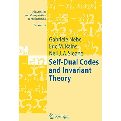 Nebe, Gabriele Self-dual Codes And Invariant Theory - Publicité Nebe, Gabriele Self-dual Codes And Invariant Theory - Publicité