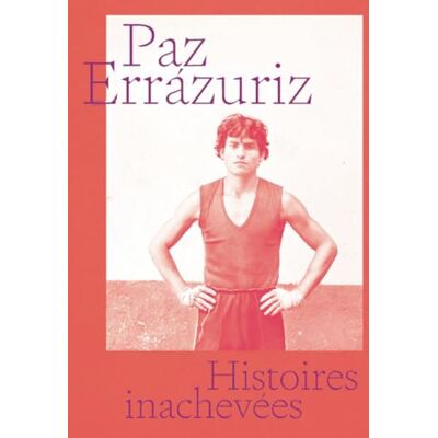 Errazuriz, Paz Histoires inachevées version française - Publicité Errazuriz, Paz Histoires inachevées version française - Publicité