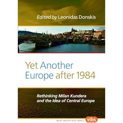 Collectif Yet another europe after 1984 rethinking milan kundera and the idea of central europerethinking mila - Publicité Collectif Yet another europe after 1984 rethinking milan kundera and the idea of central europerethinking mila - Publicité