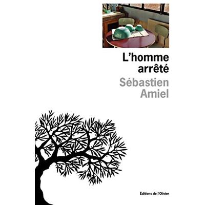 Amiel, Sébastien L'homme arrêté - Publicité Amiel, Sébastien L'homme arrêté - Publicité