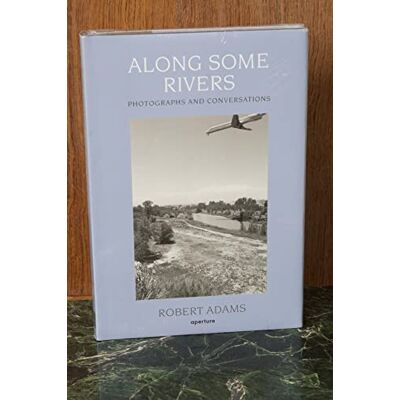 Adams, Robert Robert Adams Along Some Rivers /anglais - Publicité Adams, Robert Robert Adams Along Some Rivers /anglais - Publicité