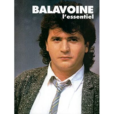 L'essentiel Daniel Balavoine. Piano, Voix & Guitare. Publicité L'essentiel Daniel Balavoine. Piano, Voix & Guitare. Publicité