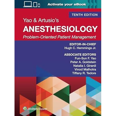 HEMMINGS JR. MD PhD FRCA, HUGH C. Yao & Artusio's Anesthesiology: Problem-oriented Patient Management Print + Ebook With Multimedia - Publicité HEMMINGS JR. MD PhD FRCA, HUGH C. Yao & Artusio's Anesthesiology: Problem-oriented Patient Management Print + Ebook With Multimedia - Publicité