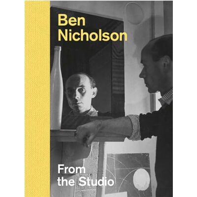 Beard, Lee Ben Nicholson: From the Studio - Publicité Beard, Lee Ben Nicholson: From the Studio - Publicité