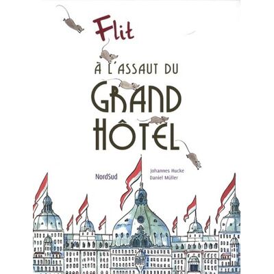Hucke, Johannes A l'assaut du Grand Hôtel - Publicité Hucke, Johannes A l'assaut du Grand Hôtel - Publicité
