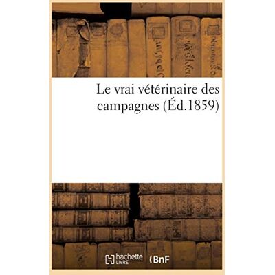 Collectif Le vrai vétérinaire des campagnes - Publicité Collectif Le vrai vétérinaire des campagnes - Publicité