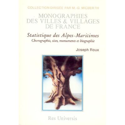 Collectif Statistique des Alpes-Maritimes : Chorographie, sites, monuments et biographie - Publicité Collectif Statistique des Alpes-Maritimes : Chorographie, sites, monuments et biographie - Publicité