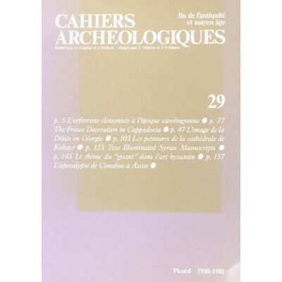 Collectif Fin de l'Antiquité et Moyen-Âge. Cahiers archéologiques, numéro 29 - Publicité Collectif Fin de l'Antiquité et Moyen-Âge. Cahiers archéologiques, numéro 29 - Publicité