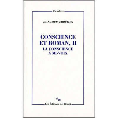 Chrétien, Jean-Louis Conscience et roman 2 La conscience à mi voix - Publicité Chrétien, Jean-Louis Conscience et roman 2 La conscience à mi voix - Publicité