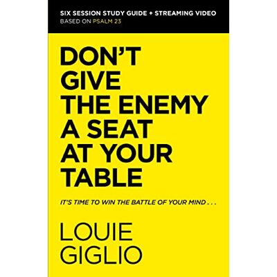 Giglio, Louie Don't Give the Enemy a Seat at Your Table Bible Study Guide plus Streaming Video: It's Time to Win the Battle of Your Mind - Publicité Giglio, Louie Don't Give the Enemy a Seat at Your Table Bible Study Guide plus Streaming Video: It's Time to Win the Battle of Your Mind - Publicité